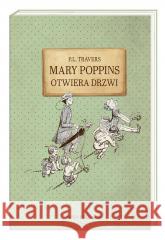 Mary Poppins otwiera drzwi P.L. Travers, Mary Shepard, Marcin Mortka 9788310134936 Nasza Księgarnia - książka