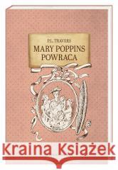 Mary Poppins powraca P.L. Travers, Mary Shepard, Marcin Mortka 9788310134929 Nasza Księgarnia - książka