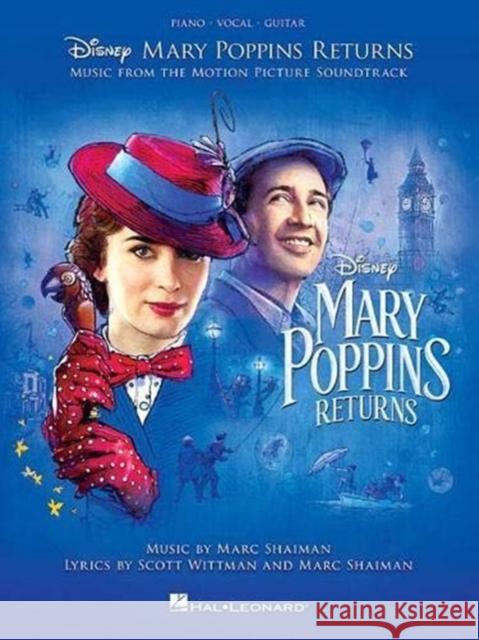 Mary Poppins Returns: Music from the Motion Picture Soundtrack Disney Licensed Publishing, Scott Wittman, Marc Shaiman 9781540038371 Hal Leonard Corporation - książka