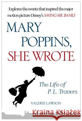 Mary Poppins, She Wrote: The Life of P. L. Travers Valerie Lawson 9781476762920 Simon & Schuster - książka