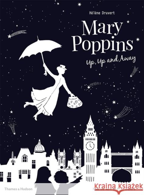 Mary Poppins Up, Up and Away Helene Druvert 9780500651049 Thames & Hudson - książka