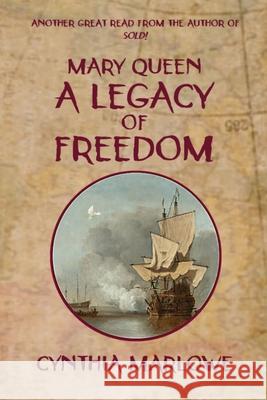 Mary Queen a Legacy of Freedom Cynthia Marlowe 9781737945550 Populous Publishing LLC - książka