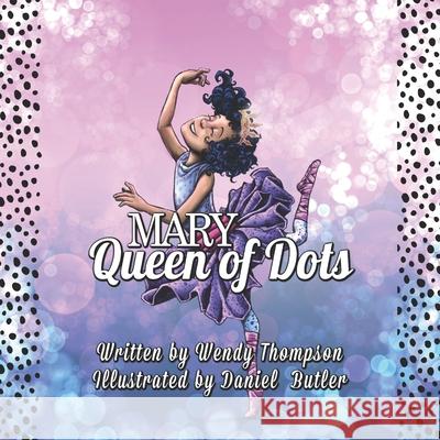 Mary Queen of Dots Daniel Butler Wendy Thompson 9781946512376 Imaginewe, LLC - książka