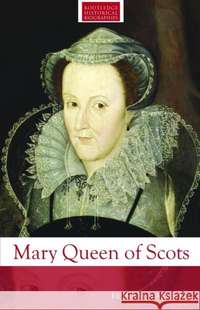 Mary Queen of Scots Retha M Warnicke 9780415291835 Taylor & Francis Ltd - książka