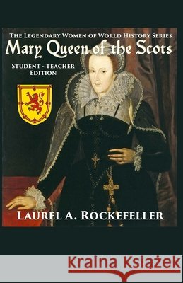 Mary Queen of the Scots: Student - Teacher Edition Laurel A Rockefeller   9798645876043 Independently Published - książka