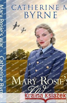 Mary Rosie's War Catherine M Byrne   9798398320718 Independently Published - książka
