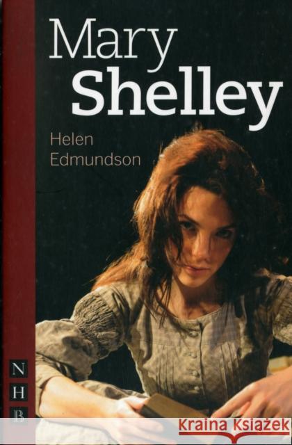 Mary Shelley Helen Edmundson   9781848422575 Nick Hern Books - książka