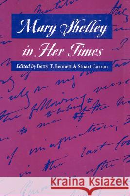 Mary Shelley in Her Times Betty T. Bennett Stuart Curran 9780801877339 Johns Hopkins University Press - książka