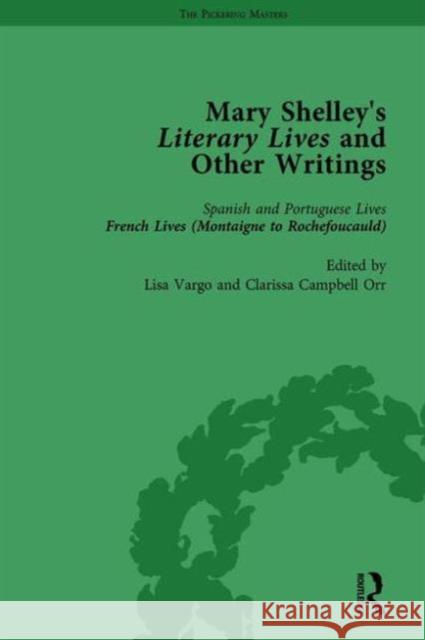 Mary Shelley's Literary Lives and Other Writings, Volume 2: Spanish and Portuguese Lives Vargo, Lisa 9781138755000 Routledge - książka