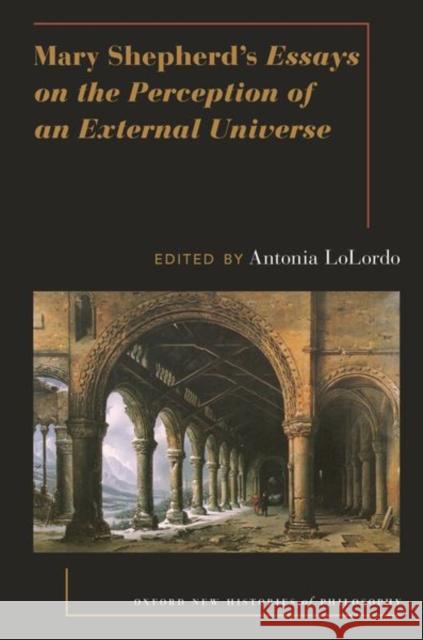 Mary Shepherd's Essays on the Perception of an External Universe Antonia Lolordo   9780190854263 Oxford University Press Inc - książka