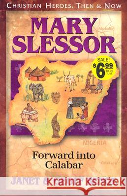 Mary Slessor: Forward Into Calabar Janet Benge Geoff Benge 9781576581483 YWAM Publishing - książka