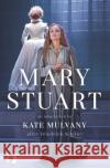 Mary Stuart Kate Mulvany 9781760622923 Currency Press Pty Ltd