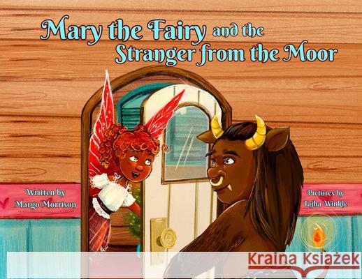 Mary the Fairy and the Stranger from the Moor Margo Morrison Tahja Winkle 9782958332013 Margo Morrison - książka