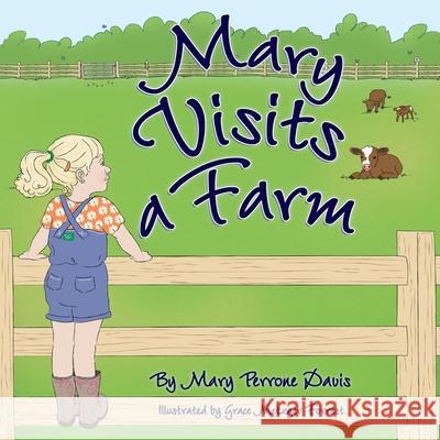 Mary Visits A Farm Mary Perrone Davis Nancy E. Williams Grace Metzger Forrest 9781943523719 Laurus Junior Series - książka