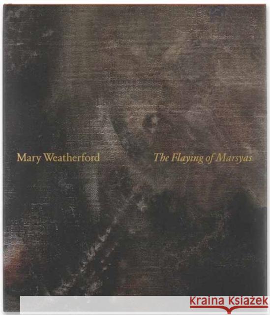 Mary Weatherford: The Flaying of Marsyas Francine Prose 9780789345547 Gagosian / Rizzoli - książka