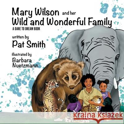 Mary Wilson and her Wild and Wonderful Family Barbara Nuetzmann Pat Smith 9781964559650 Kids Book Press - książka