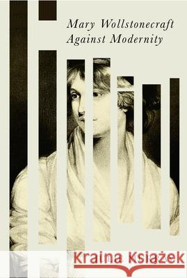Mary Wollstonecraft Against Modernity Julie Murray 9781503643543 Stanford University Press - książka