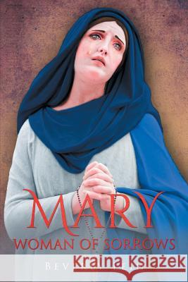 Mary: Woman of Sorrows Beverly Lein 9781643452357 Stratton Press - książka