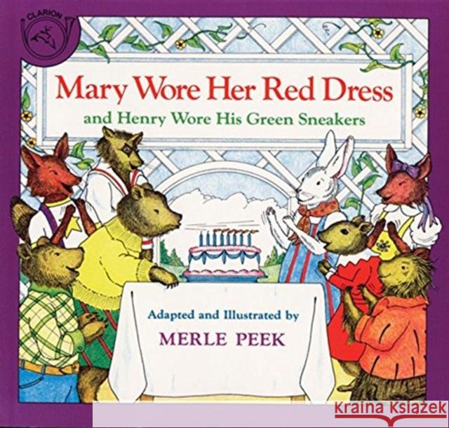 Mary Wore Her Red Dress and Henry Wore His Green Sneakers Merle Peek Merle Peek 9780899197012 Houghton Mifflin - książka