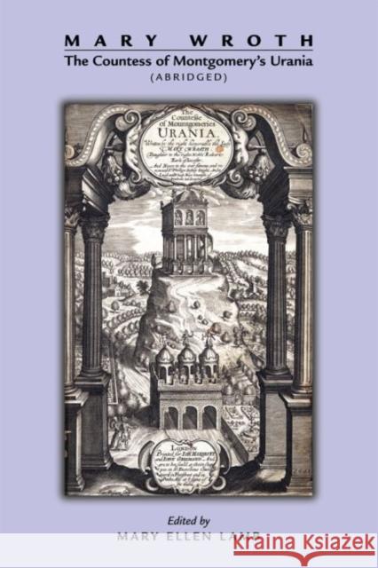 Mary Wroth: The Countess of Montgomery's Urania (Abridged): Volume 403 Lamb, Mary Ellen 9780866984515 Arizona Center for Medieval and Renaissance S - książka