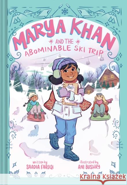 Marya Khan and the Abominable Ski Trip (Marya Khan #6) Saadia Faruqi 9781419774973 Amulet Books - książka