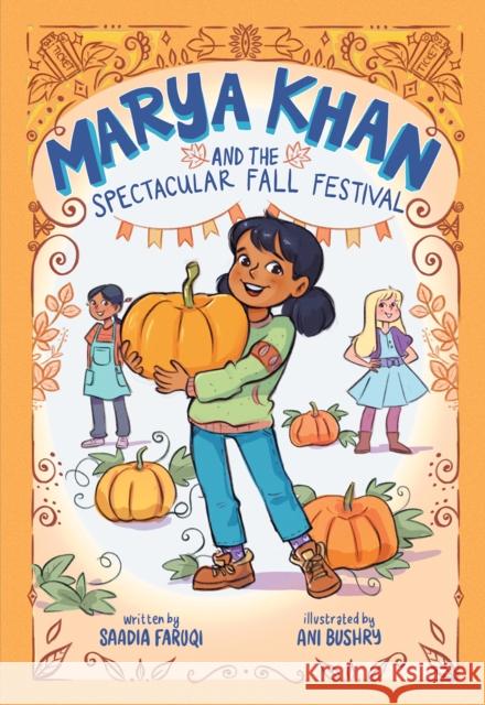 Marya Khan and the Spectacular Fall Festival (Marya Khan #3) Saadia Faruqi 9781419761218 Abrams - książka