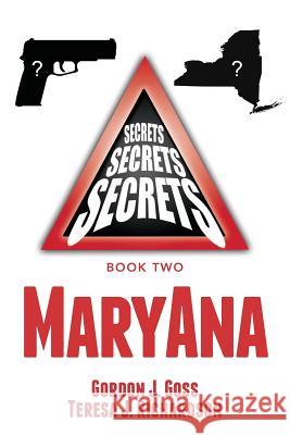 MaryAna: Secrets, Secrets, Secrets Book Two Richardson, Teresa J. 9781508467564 Createspace - książka