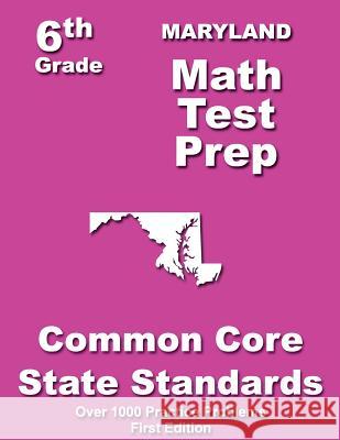 Maryland 6th Grade Math Test Prep: Common Core Learning Standards Teachers' Treasures 9781505715491 Createspace - książka