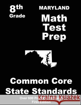 Maryland 8th Grade Math Test Prep: Common Core Learning Standards Teachers' Treasures 9781508410515 Createspace - książka