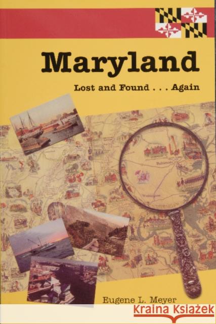 Maryland Lost and Found...Again Eugene L. Meyer 9780870335488 Tidewater Publishers - książka