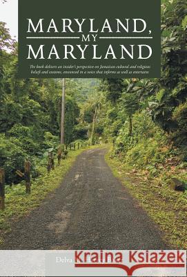 Maryland, My Maryland Delva M Harvey Baker 9781532037351 iUniverse - książka