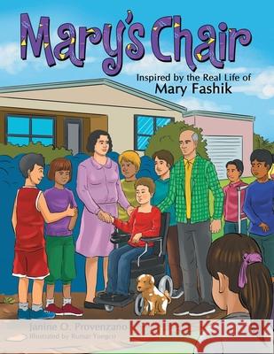 Mary's Chair: Inspired by the Real Life of Mary Fashik Janine O Provenzano, Rumar Yongco 9781480887145 Archway Publishing - książka