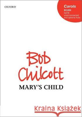 Mary's Child Bob Chilcott   9780193413436 Oxford University Press - książka