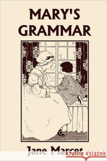Mary's Grammar (Yesterday's Classics) Jane Marcet 9781599153902 Yesterday's Classics - książka