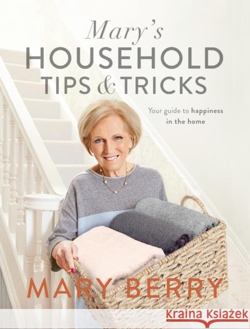 Mary's Household Tips and Tricks: Your Guide to Happiness in the Home Berry, Mary 9780718185442  - książka