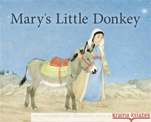 Mary's Little Donkey Gunhild Sehlin Helene Muller 9781782502944 Floris Books - książka