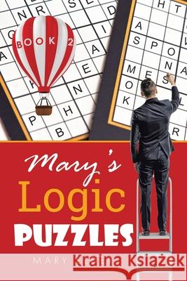 Mary's Logic Puzzles Book 2 Mary Elder 9780228843221 Tellwell Talent - książka