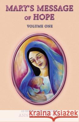 Mary's Message of Hope: Volume 1 Annie Kirkwood 9780931892356 Blue Dolphin Publishing - książka