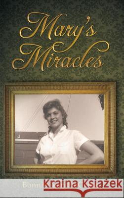 Mary's Miracles Bonnie Jean Dacosta 9781973622345 WestBow Press - książka