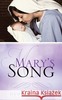 Mary's Song Gloria Miller (University of New Mexico Albuquerque) 9781545620731 Xulon Press - książka