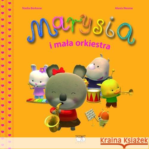 Marysia i mała orkiestra Berkane Nadia 9788371678516 Debit - książka