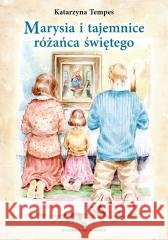 Marysia i tajemnice różańca świętego Katarzyna Tempes 9788375809718 Salwator - książka