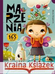 Marzenia. Fakty, mity, głupoty Maciej Szymanowicz, Maciej Szymanowicz 9788310140784 Nasza Księgarnia - książka