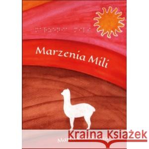 Marzenia Mili Ostrowska Marta 9788397095809 FUNDACJA PODRÓŻE BEZ GRANIC - książka