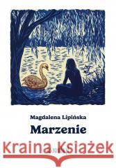 Marzenie Magdalena Lipińska 9788368140316 Mamiko - książka