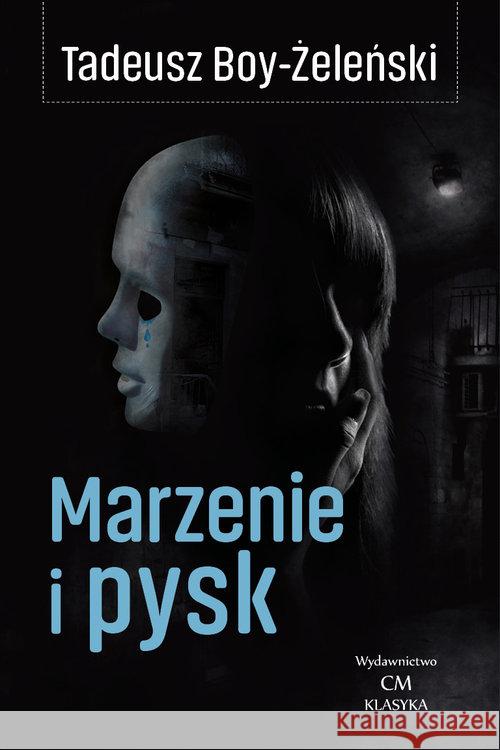 Marzenie i pysk Boy-Żeleński Tadeusz 9788366022546 Ciekawe Miejsca - książka
