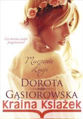 Marzenie Łucji Dorota Gąsiorowska 9788324083848 Znak - książka