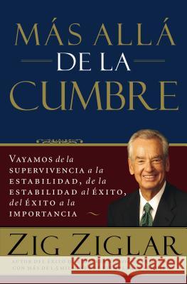 Mas Alla de La Cumbre Ziglar, Zig 9780881133325 Caribe/Betania Editores - książka