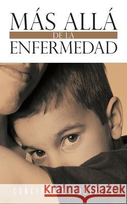 Mas Alla de La Enfermedad: MIS Pensamientos y Sentimientos Gonzalez, Concepcion 9781463338572 Palibrio - książka