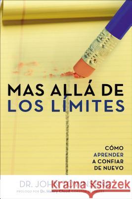 Mas Alla de Los Limites: Como Aprender a Confiar de Nuevo Townsend, John 9780829760811 Vida Publishers - książka